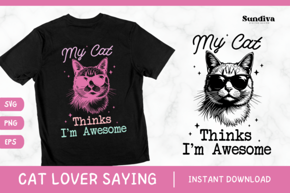 Funny Cat Lover Saying SVG PNG EPS 12 Review