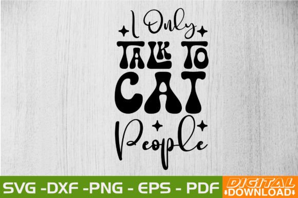 I Only Talk to Cat People Retro Svg Review